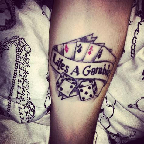gamble tattoo|lifes a gamble tattoo.